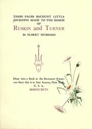 Cover of: These pages recount little journeys made to the homes of Ruskin and Turner.