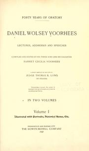 Cover of: Forty years of oratory: Daniel Voorhees lectures, addresses and speeches