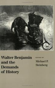 Cover of: Walter Benjamin and the demands of history by edited by Michael P. Steinberg.