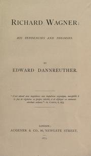 Cover of: Richard Wagner: his tendencies and theories.