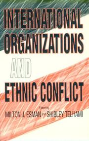 Cover of: International organizations and ethnic conflict by edited by Milton J. Esman and Shibley Telhami.
