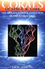 Cover of: Corals in space and time: the biogeography and evolution of the Scleractinia