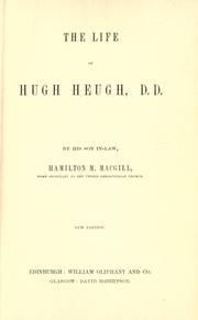 The life of Hugh Heugh, D.D. by Hamilton Montgomerie MacGill