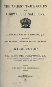 The ancient trade guilds and companies of Salisbury by Charles Haskins