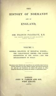 Cover of: The history of Normandy and of England by Sir Francis Palgrave K.H.