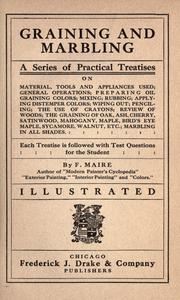 Cover of: Graining and marbling: a series of practical treatises on material, tools and appliances used; general operations.