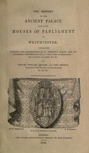 Cover of: The history of the ancient palace and late Houses of Parliament at Westminster by Edward Wedlake Brayley