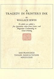 Cover of: A tragedy in printer's ink by Wallace Irwin, Wallace Irwin