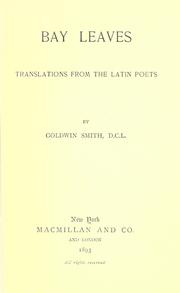 Cover of: Bay leaves by Goldwin Smith