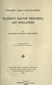 Cover of: Theory and calculation of transient electric phenomena and oscillations by Charles Proteus Steinmetz, Charles Proteus Steinmetz