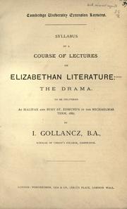 Cover of: Syllabus of a course of lectures on Elizabethan literature: the drama: to be delivered at Halifax and Bury St. Edmund's in the Michaelmas term, 1887