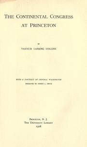 Cover of: The Continental congress at Princeton by Varnum Lansing Collins, Varnum Lansing Collins