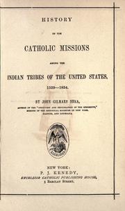 Cover of: History of the Catholic missions among the Indian tribes of the United States, 1529-1854 by John Gilmary Shea