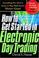 Cover of: How to Get Started in Electronic Day Trading