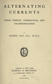 Cover of: Alternating currents: their theory, generation, and transformation.