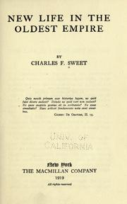 Cover of: New life in the oldest empire by Charles Filkins Sweet, Charles Filkins Sweet