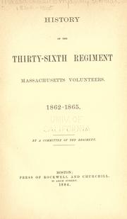 Cover of: History of the Thirty-sixth regiment Massachusetts volunteers. 1862-1865.
