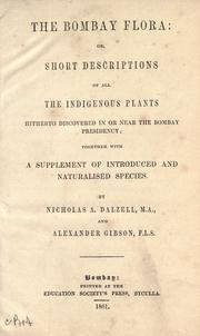 The Bombay flora, or, Short descriptions of all the indigenous plants hitherto discovered in or near the Bombay presidency