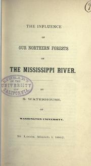 Cover of: The influence of our northern forests on the Mississippi River by S. Waterhouse
