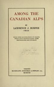 Cover of: Among the Canadian Alps by Lawrence J. Burpee