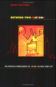 Cover of: Between two nations: the political predicament of Latinos in New York City