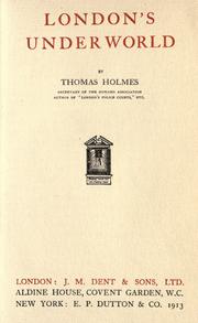 Cover of: London's underworld by Thomas Holmes, Thomas Holmes