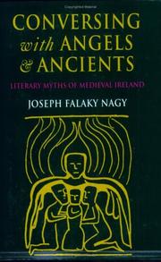 Conversing with angels and ancients by Joseph Falaky Nagy