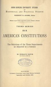 Cover of: American constitutions: the relations of the three departments as adjusted by a century