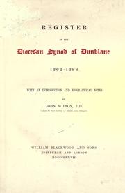 Cover of: Register of the Diocesan Synod of Dunblane, 1662-1688 by Episcopal Church in Scotland. Diocese of Dunblane. Synod.