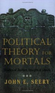 Political theory for mortals by John Evan Seery