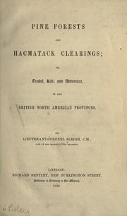 Cover of: Pine forests and hacmatack clearings by Sleigh Lieutenant-Colonel.