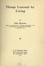 Cover of: Things learned by living. by Bascom, John