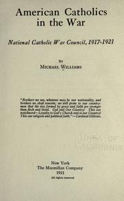 Cover of: American Catholics in the war by Williams, Michael