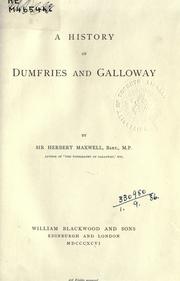 Cover of: A history of Dumfries and Galloway. by Maxwell, Herbert Sir.