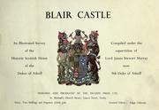 Blair Castle by James Stewart Murray, 9th duke of Atholl