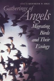 Cover of: Gatherings of angels | Jr. Gauthreaux; Brian A. Harrington; Gary L. Krapu; Frank R. Moore; Stanley E. Senner Kenneth P. Able; James Baird; Keith L. Bildstein; William A. Calder; Sidney A.