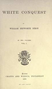 Cover of: White conquest by William Hepworth Dixon