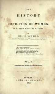 Cover of: The history of the condition of women, in various ages and nations. by l. maria child