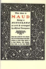 Cover of: This then is Maud, being a monodrama by Alfred Lord Tennyson