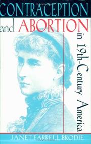 Cover of: Contraception and Abortion in Nineteenth-Century America by Janet Farrell Brodie