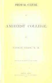 Physical culture in Amherst college by Nathan Allen