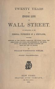 Cover of: Twenty years of inside life in Wall Street: or, Revelations of the personal experience of a speculator.