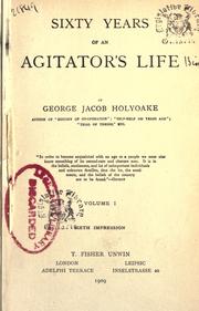 Cover of: Sixty years of an agitator's life. by George Jacob Holyoake