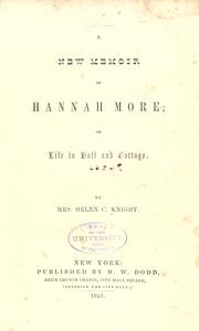 Cover of: A new memoir of Hannah More: or, Life in hall and cottage