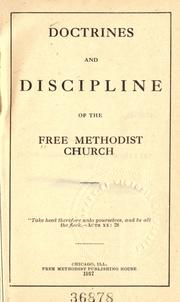 Cover of: Doctrines and discipline of the Free Methodist Church.