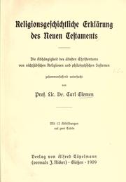 Cover of: Religionsgeschichtliche Erklärung des Neuen Testaments by Carl Clemen