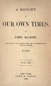 Cover of: A history of our own times by Justin McCarthy