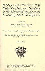 Catalogue of the Wheeler gift of books, pamphlets and periodicals in the library of the American Institute of Electrical Engineers by American Institute of Electrical Engineers. Library.