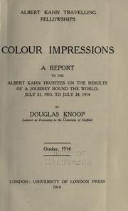 Cover of: Colour impressions.: A report to the Albert Kahn trustees on the results of a journey round the world, July 21, 1913, to July 24, 1914