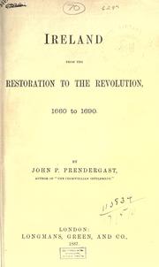 Cover of: Ireland from the Restoration to the Revolution, 1660-1690. by John P. Prendergast
